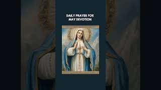 Daily Prayer to Mary for May Devotion [upl. by Ariam]