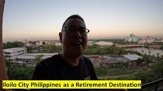 Iloilo City Philippines as a Retirement Destination [upl. by Nolly]