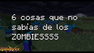 Minecraft 6 cosas que no sabías de los Zombies  Rabahrex [upl. by Geesey]