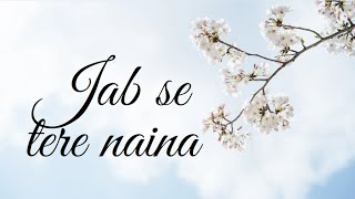 Jab Se Tere Naina lyrics  song  saawariya  Ranbir Kapoor  Sonam Kapoor [upl. by Cacie]