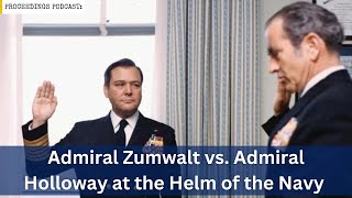 In Contrast Admiral Zumwalt vs Admiral Holloway at the Helm of the Navy [upl. by Yecak]