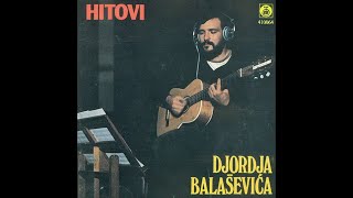 Djordje Balasevic  Hitovi Djordja Balasevica  Audio 1991 HD [upl. by Ertha]