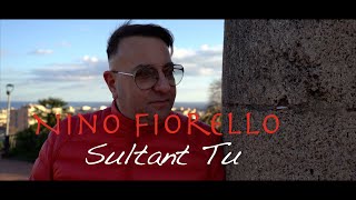 Nino Fiorello  Sultant Tu  Ufficiale 2022 [upl. by Basir875]