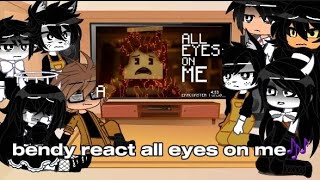 bendy react all eyes on me [upl. by Gine]