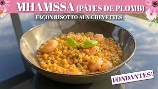 MHAMSSA FAÇON RISOTTO AUX CREVETTES  PÂTES DE PLOMBS [upl. by Norehc599]