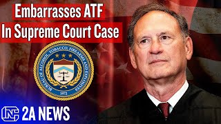 Justice Alito Embarrasses The ATF In Supreme Court Gun Case [upl. by Hairu]