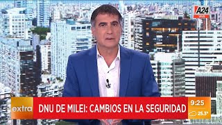 🔴 DNU de Milei cambios en la seguridad [upl. by Selway55]