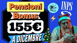 PENSIONI ❗️ BONUS da 155 EURO a NATALE 🎄 💰 [upl. by Schlessel]