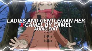 ladies and gentleman her x camel by camel  sandy marton edit audio [upl. by Led761]