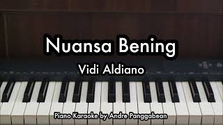 Nuansa Bening  Vidi Aldiano  Piano Karaoke by Andre Panggabean [upl. by Alvar]