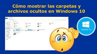 Cómo mostrar las carpetas y archivos ocultos en Windows 10 [upl. by Goldfarb]