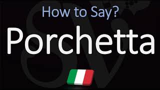 How to Pronounce Porchetta CORRECTLY [upl. by Epperson]