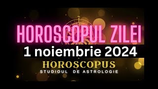 Horoscopul Zilei  1 noiembrie 2024  HOROSCOPUS [upl. by Wulf]