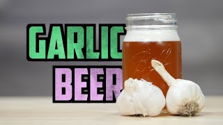 How To Brew Garlic Beer And Why You Would Want To [upl. by Suzette]