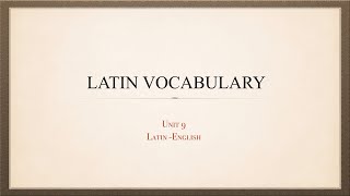 Unit 9 Vocabulary A Primer of Ecclesiastical Latin [upl. by Dnivra56]