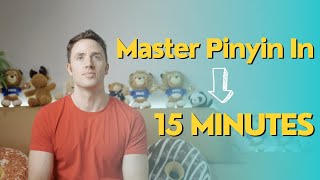 Master Chinese Pinyin in 15 Minutes Its Easier Than You Think ｜Pinyin Basics｜Pronunciation Guide [upl. by Boru]