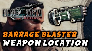 Final Fantasy 7 Rebirth  Barrage Blaster Location Barrets Weapon [upl. by Adrianna]