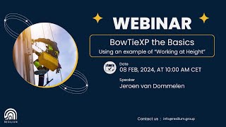 Webinar BowTieXP the Basics  08 Feb 2024 [upl. by Amoritta]