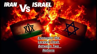 Iran vs Israel  Encounter The Biggest Clash Between Two Nation [upl. by Ennaeed]