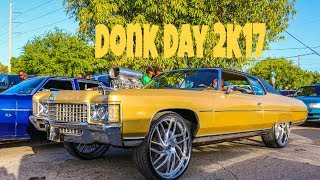 DONK DAY 2K17 IN HD candy paint verts hard tops big motors and rims MUST SEE [upl. by Esineg]