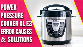 Power Pressure Cooker XL E3 Error Exploring Origins Solutions and Quick Fixes Address the Issue [upl. by Kristie966]