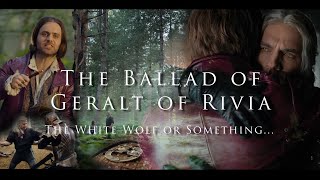 The Ballad of Geralt of Rivia Geralt amp Jaskier [upl. by Apostles340]