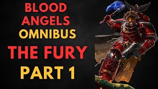 WARHAMMER 40000 Lore blood angels Omnibus the fury part 1 [upl. by Nolra]