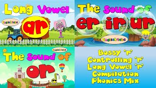 Bossy r  Controlling r  Long Vowels ar er ir ur or Compilation three videos [upl. by Netsirk151]