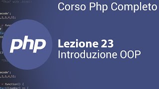 PHP Tutorial Italiano 23  Introduzione programmazione ad oggetti OOP [upl. by Meeki]