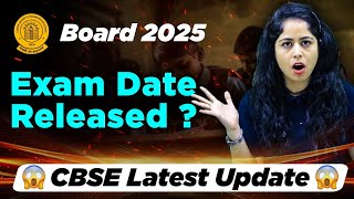 CBSE Board Exam Date Sheet 2025 OUT🔥CBSE Exam Pattern Change   CBSE Board exam 2025 latest news [upl. by Chyou834]