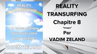 Reality Transurfing Chapitre 8 quotImages quot par Vadim Zeland [upl. by Ennaoj]