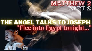 Matthew 2  Part 2  Joseph Mary and Jesus flee into Egypt  God Provided for Them [upl. by Sualokin]