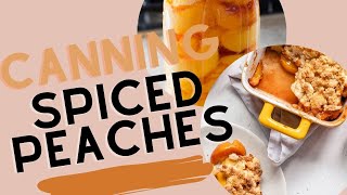 CANNING PEACHES  Canning for Beginners  Spiced Peach Cobbler Recipe [upl. by Schriever]