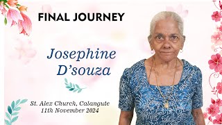 Final Journey of Josephine Dsouza St Alex Calangute  11th November 2024 [upl. by Nodnelg]