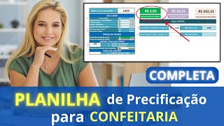 🟠 COMPLETA Planilha de Precificação para Confeitaria Precificação de Bolos e Doces [upl. by Sivatnod970]