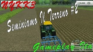 Farming Simulator 2013  Gameplay ITA HD  Seminiamo Il Campo 2 [upl. by Eziechiele]