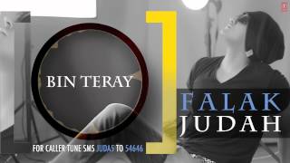 Bin Teray Full Song Audio  JUDAH  Falak Shabir 2nd Album [upl. by Silloh868]