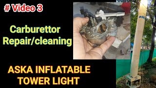 Video3  Carburettor Repair  Aska inflatable tower light Salotra techs [upl. by Jeu]