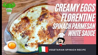 How To Make Baked Spinach Egg Florentine  Creamiest Spinach Florentine [upl. by Kleiman844]