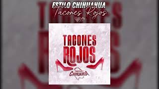 Estilo Chihuahua  Tacones Rojos LETRA  2023 [upl. by Oren]