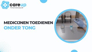 Medicijnen toedienen onder tong  CareUp Virtual Learning Lab [upl. by Onitsuj]