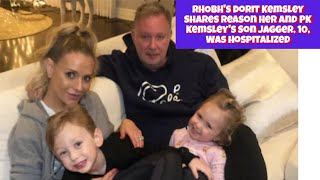 RHOBHs Dorit Kemsley Shares Reason Her and PK Kemsleys Son Jagger 10 Was Hospitalized [upl. by Chew190]