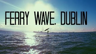 FERRY WAVE DUBLIN IRELAND [upl. by Rosalee181]