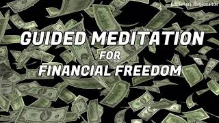 Guided Meditation for Financial Freedom  POWERFUL PROSPERITY  Abundance Luck Money Wealth [upl. by Slohcin996]