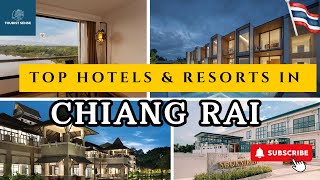 Top CHIANG RAI Hotels amp Resorts for 2025 and Beyond LUXURYMIDRANGE [upl. by Lorrie]