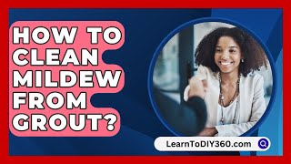 How To Clean Mildew From Grout  LearnToDIY360com [upl. by Davenport438]