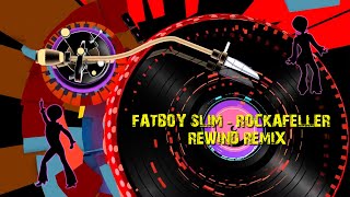 Fatboy Slim  Rockafeller Skank Rewind Remix [upl. by Teirtza239]