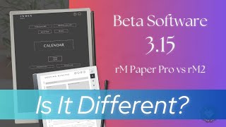 Is Software Update 315 Beta the same for rM Paper Pro and rM2 [upl. by Suivatna]