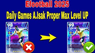 How To Train 99 Rated AIsak In Efootball 2025  AIsak Max Level Pes 2025 [upl. by Ariela]