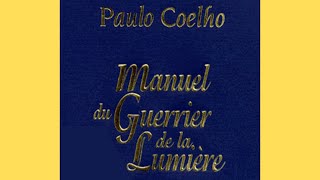 Manuel du guerrier de la lumière  livre audio [upl. by Sukey]